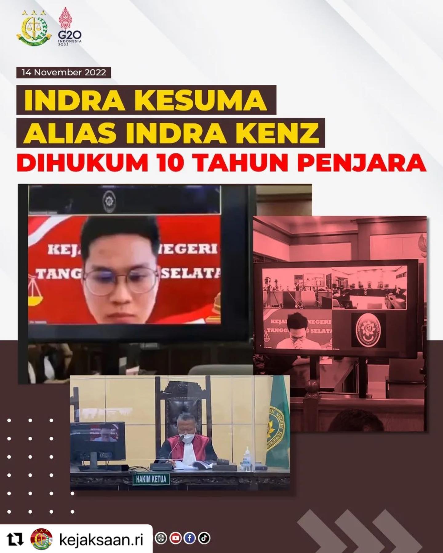 #Repost @kejaksaan.ri ・・・Senin 14 November 2022 pukul 15:30 WIB bertempat di Pengadilan Negeri Tangerang, telah dilaksanakan persidangan dengan agenda pembacaan putusan terhadap Terdakwa INDRA KESUMA alias INDRA KENZ yang dihadiri secara langsung oleh Jaksa Penuntut Umum Kejaksaan Negeri Tangerang Selatan (Primayuda Yutama, S.H. dan Tommy Desatria, S.H.), sementara Terdakwa hadir virtual dari Rumah Tahanan Salemba.Terdakwa INDRA KESUMA alias INDRA KENZ dihukum 10 tahun penjara dikurangi selama masa penangkapan dan penahanan yang telah dijalani dan pidana tambahan berupa denda sebesar Rp5 milyar.Simak berita selengkapnya di website www.kejaksaan.go.id#KejaksaanRI #JaksaAgung #JaksaProfesional #BanggamelayaniBangsa #TrapsilaAdhyaksa - from Instagram