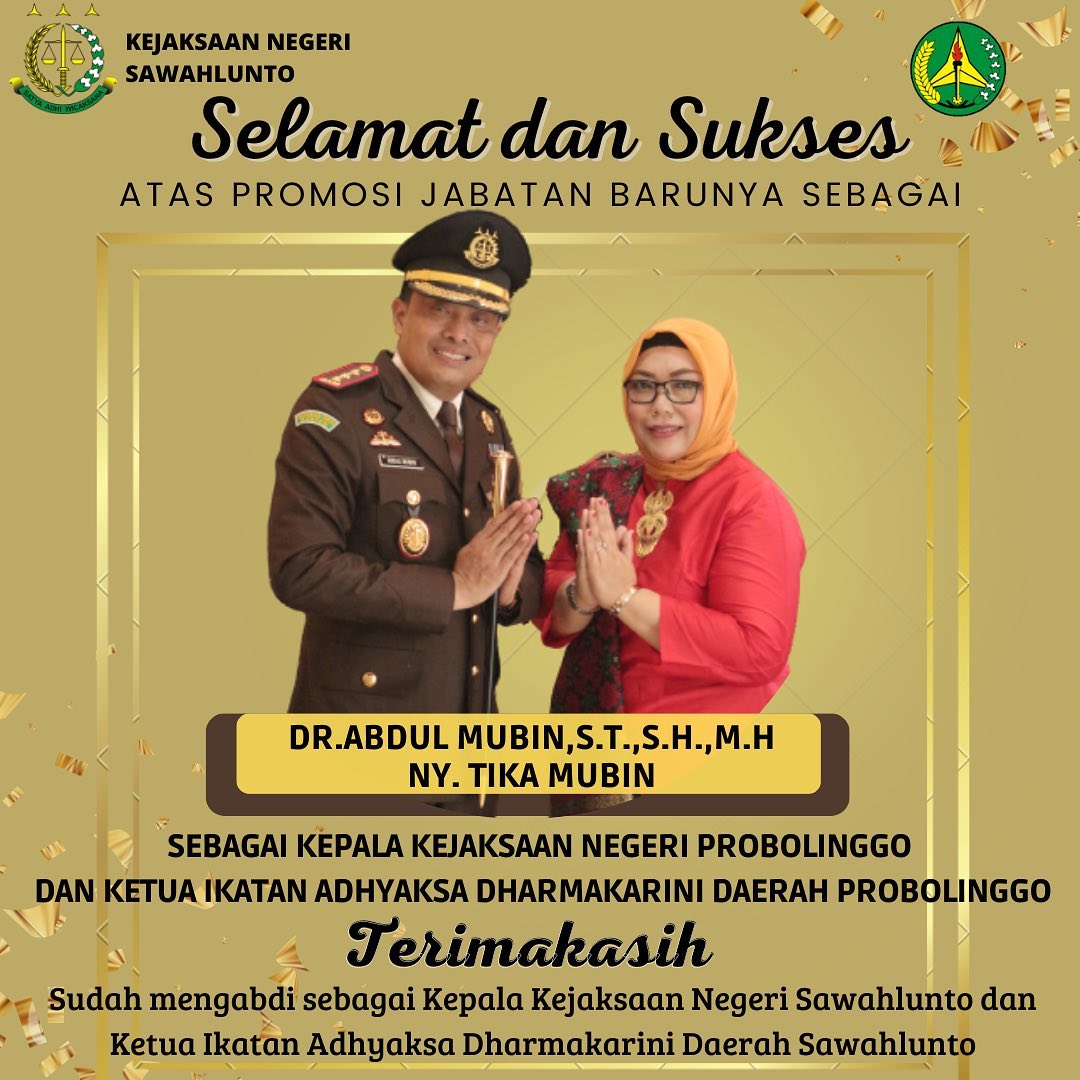 Para Kasi, Kasubag, dan Seluruh Pegawai Kejaksaan Negeri Sawahlunto mengucapkan Selamat dan Sukses kepada Bapak Dr.Abdul Mubin,S.T.,S.H.,M.H dan Ibu Ny Tika Mubin atas jabatan barunya sebagai Kepala Kejaksaan Negeri Probolinggo dan Ketua Ikatan Adhyaksa Dharmakarini Daerah Probolinggo, Terimakasih telah mengabdi sebagai Kepala Kejaksaan Negeri Sawahlunto dan Ketua Ikatan Adhyaksa Dharmakarini Daerah Sawahlunto - from Instagram
