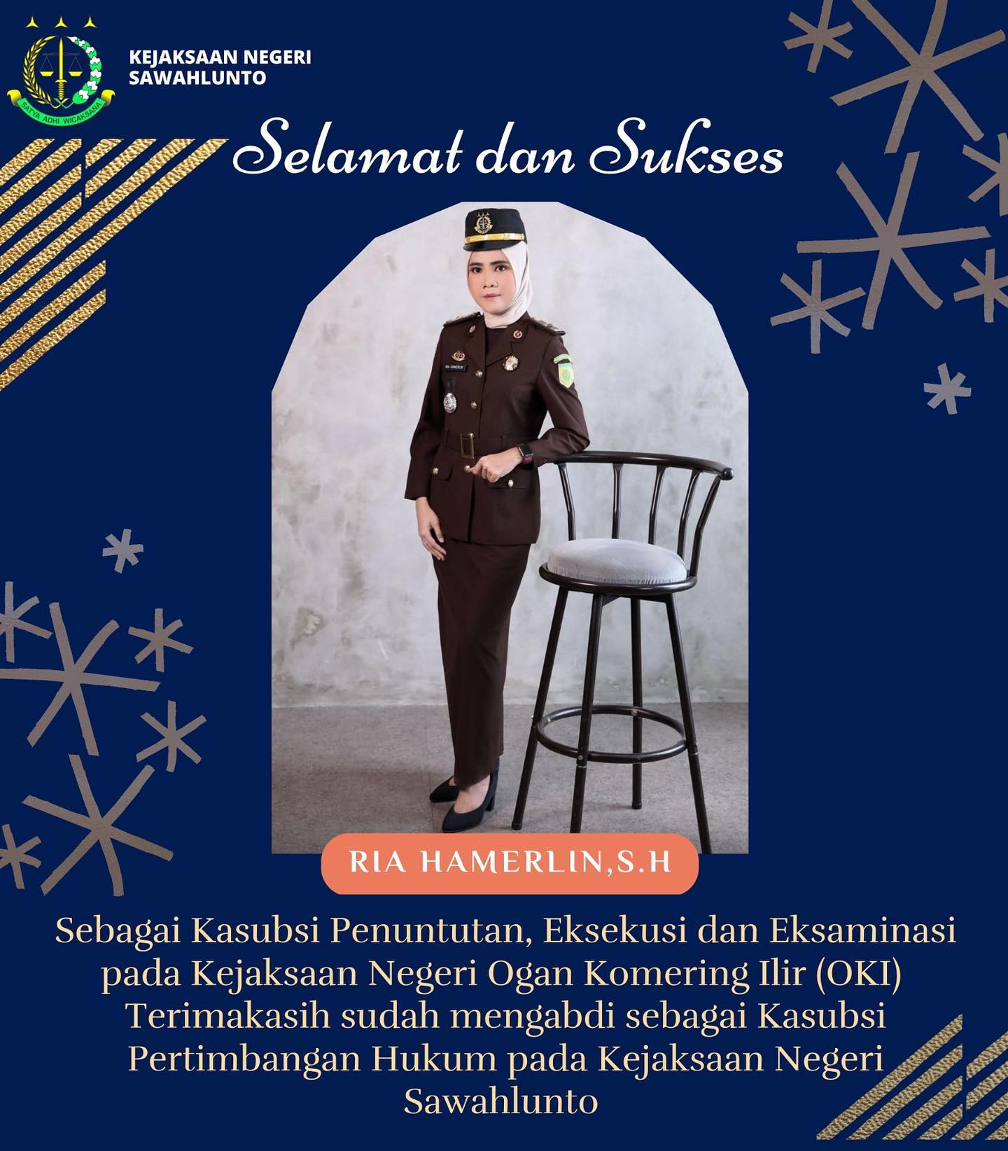 Para Kasi, Kasubag, dan Seluruh Pegawai Kejaksaan Negeri Sawahlunto mengucapkan Selamat dan Sukses kepada Ria Hamerlin,S.H atas jabatan barunya sebagai Kasubsi Penuntutan, Eksekusi, dan Eksaminasi pada Kejaksaan Negeri Ogan Komering Ilir (OKI) , Terimakasih telah mengabdi sebagai Kasubsi Pertimbangan Hukum pada Kejaksaan Negeri Sawahlunto - from Instagram
