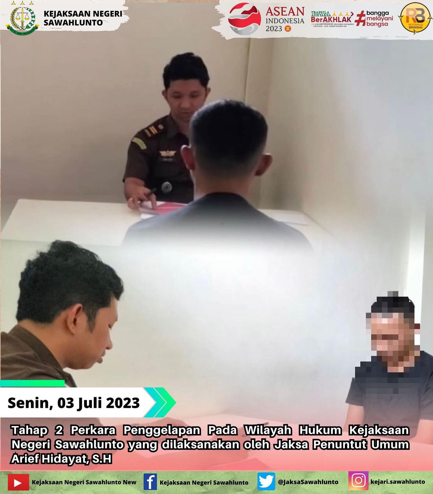 Senin, 03 Juli 2023Tahap 2 Perkara Penggelapan pada wilayah hukum Kejaksaan Negeri Sawahlunto yang dilaksanakan oleh Jaksa Penuntut Umum Arief Hidayat, S.H____Update informasi anda tentang Kejaksaan Negeri Sawahlunto terbaru di official account Instagram,Facebook dan Youtube kami !!..____FACEBOOK : Kejaksaan Negeri SawahluntoYOUTUBE : Kejakaaan Negeri Sawahlunto NewTWITTER : @JaksaSawahlunto..________#KejaksaanRI#kejatisumaterabarat@kejatisumaterabarat#kejarisawahlunto - from Instagram