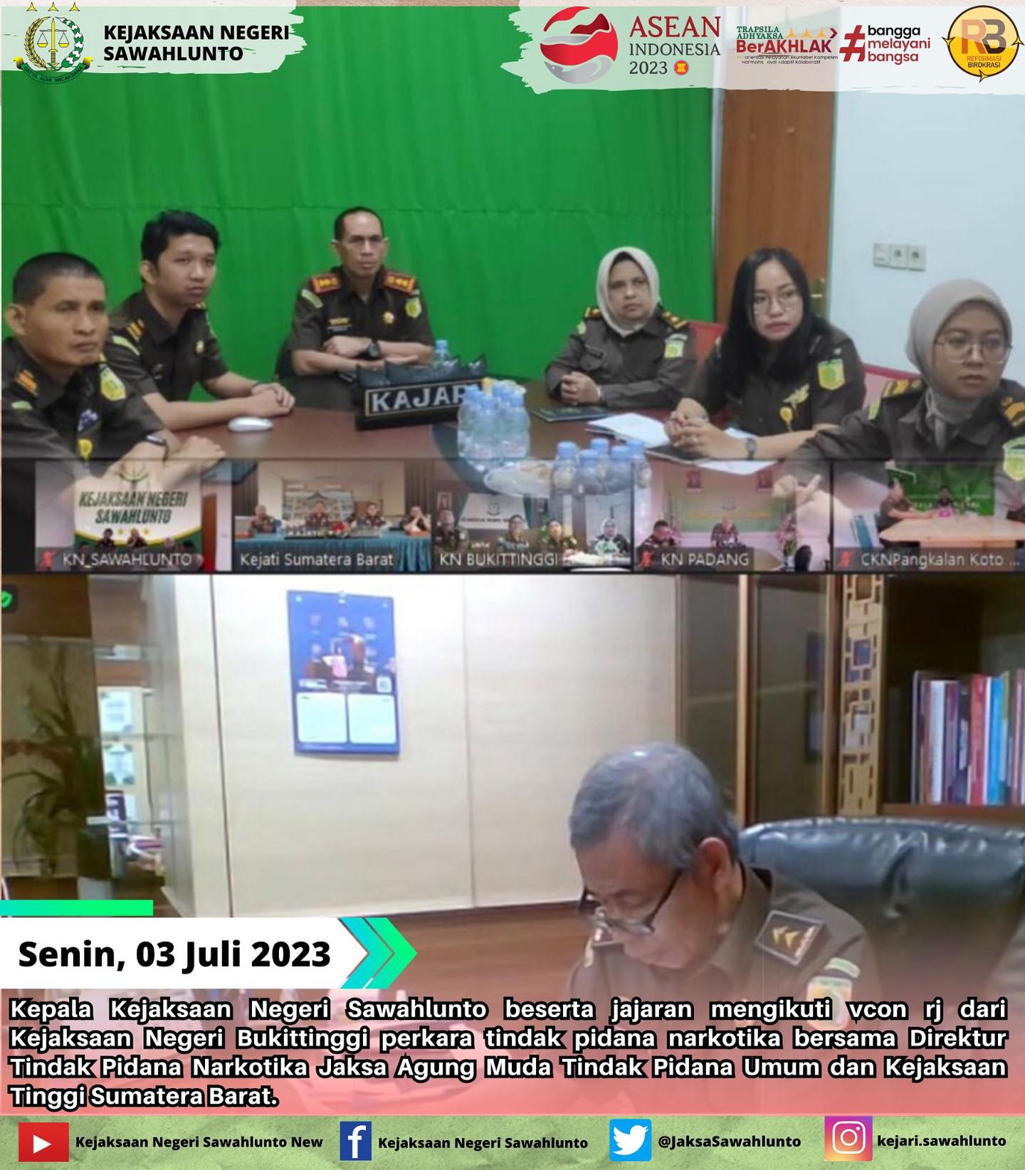 Senin, 03 Juli 2023Kepala Kejaksaan Negeri Sawahlunto beserta jajaran mengikuti vcon rj dari Kejaksaan Negeri Bukittinggi perkara tindak pidana narkotika bersama Direktur Tindak Pidana Narkotika Jaksa Agung Muda Tindak Pidana Umum dan Kejaksaan Tinggi Sumatera Barat.____Update informasi anda tentang Kejaksaan Negeri Sawahlunto terbaru di official account Instagram,Facebook dan Youtube kami !!..____FACEBOOK : Kejaksaan Negeri SawahluntoYOUTUBE : Kejakaaan Negeri Sawahlunto NewTWITTER : @JaksaSawahlunto..________#KejaksaanRI#kejatisumaterabarat@kejatisumaterabarat#kejarisawahlunto - from Instagram