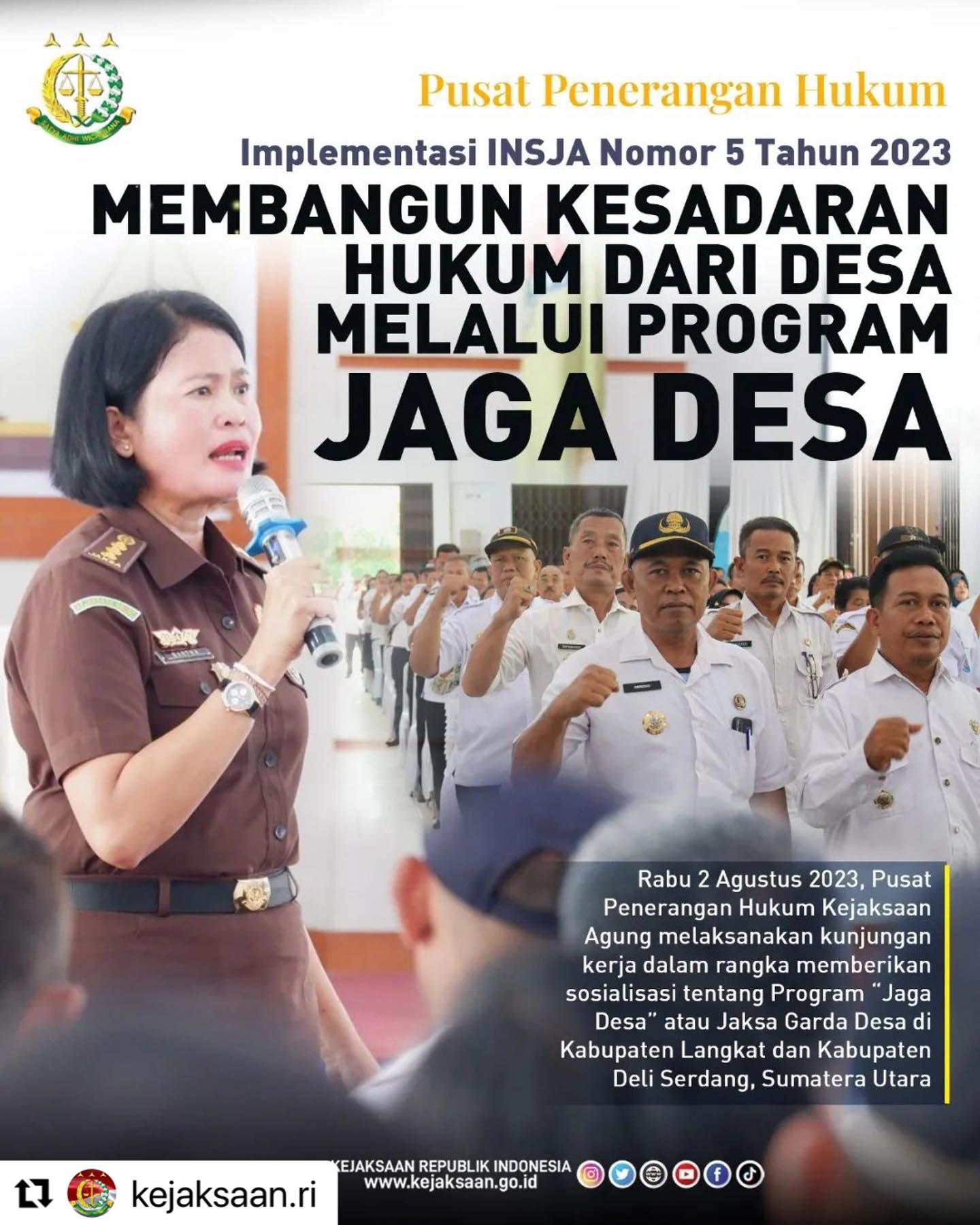 #Repost @kejaksaan.ri ・・・Rabu 2 Agustus 2023, Pusat Penerangan Hukum Kejaksaan Agung melaksanakan kunjungan kerja dalam rangka memberikan sosialisasi tentang Program “Jaga Desa” atau Jaksa Garda Desa di Kabupaten Langkat dan Kabupaten Deli Serdang, Sumatera Utara.Adapun kegiatan Penyuluhan dan Penerangan Hukum serta sosialisasi Jaga Desa diinisasi oleh Kepala Pusat Penerangan Hukum Dr. Ketut Sumedana sesuai dengan Instruksi Jaksa Agung (INSJA) Nomor 5 Tahun 2023 tentang Membangun Kesadaran Hukum dari Desa melalui Program Jaga Desa.Kegiatan sosialisasi program Jaga Desa ini disampaikan oleh jajaran Pusat Penerangan Hukum (Puspenkum) Kejaksaan Agung kepada seluruh Kepala Desa di Kabupaten Deli Serdang dan Kabupaten Langkat, bertujuan untuk memberikan pemahaman terkait ketentuan-ketentuan dalam pengelolaan dana desa sehingga dapat mencegah penyimpangan dalam pengelolaan dana desa. Selain itu juga untuk meningkatkan ketaatan hukum bagi para perangkat desa dalam menjalani hak, kewajiban serta tugas-tugas dan fungsi dalam pemerintahan desa.Simak berita selengkapnya di www.kejaksaan.go.id#kejaksaanri #jaksaagung #jaksaprofesional #penyuluhanhukum #kenalihukumjauhkanhukuman - from Instagram
