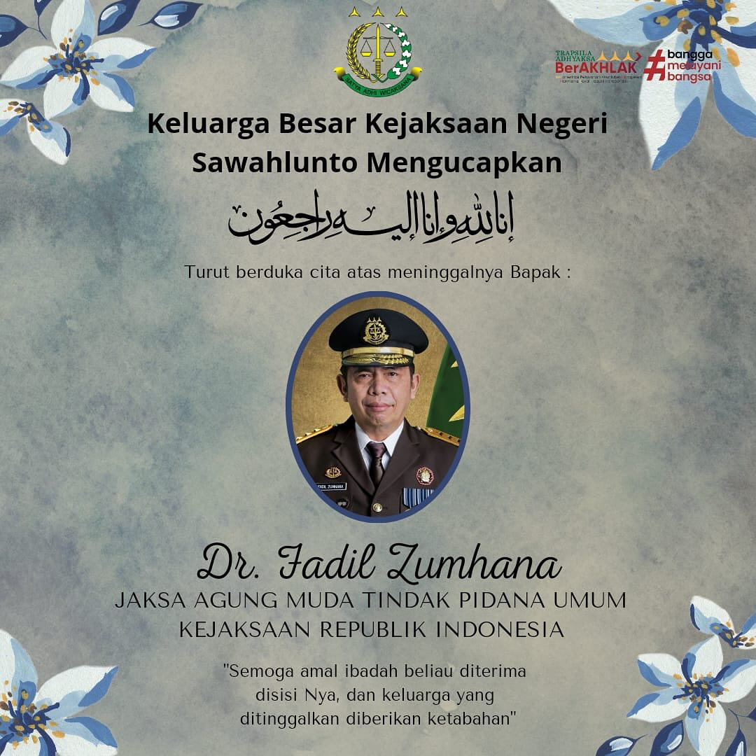Kepala Kejaksaan Negeri Sawahlunto beserta Jajaran mengucapkan Turut Berdukacita atas meninggalnya Bapak Dr.Fadil Zumhana (Jaksa Agung Muda Tindak Pidana Umum) , Semoga amal ibadah beliau diterima oleh Allah SWT.. - from Instagram