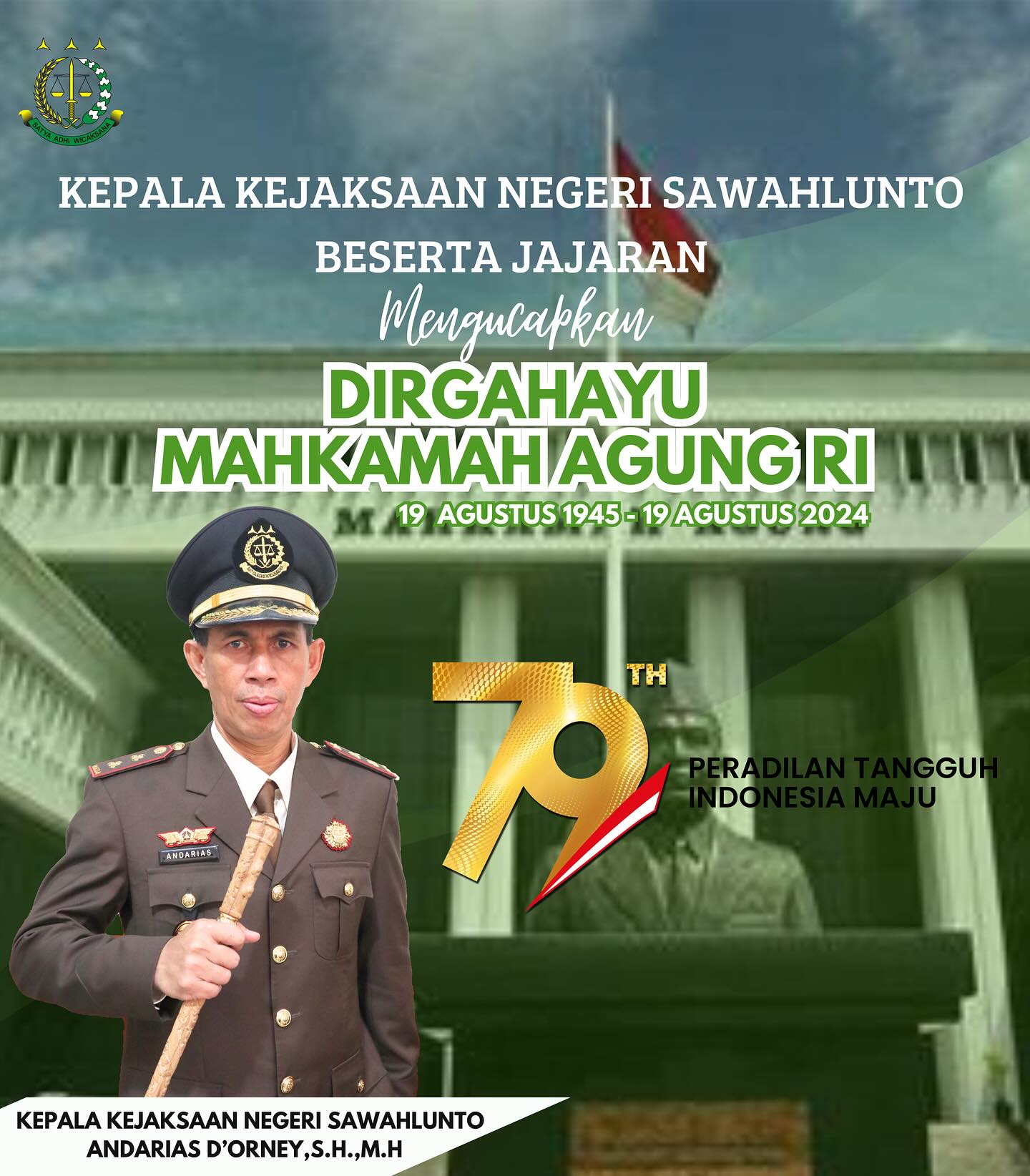 Kepala Kejaksaan Negeri Sawahlunto beserta Jajaran mengucapkan Dirgahayu Mahkamah Agung RI ke-79, “Peradilan Tangguh, Infonesia Maju” - from Instagram