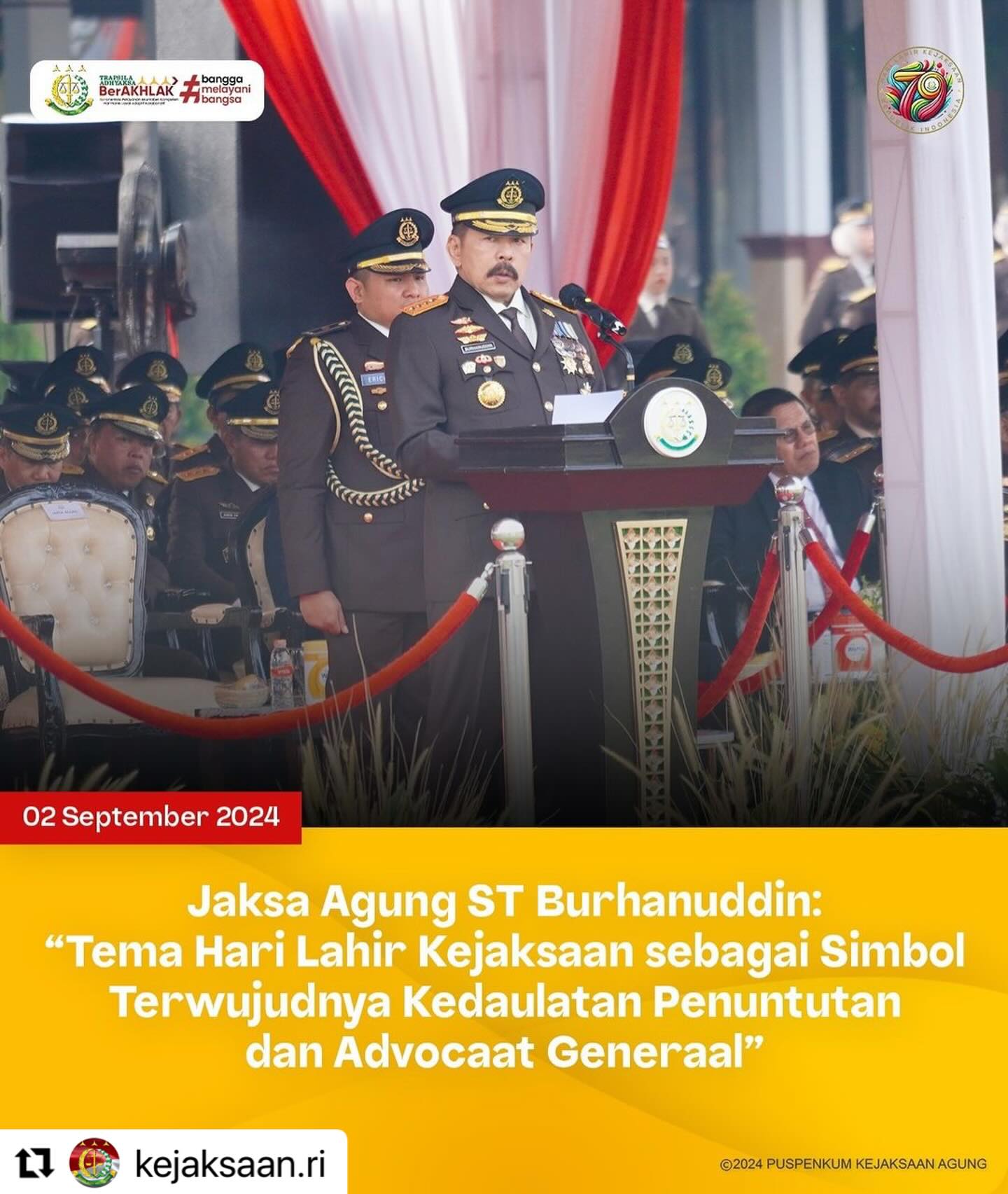 #Repost @kejaksaan.ri ・・・Senin 2 September 2024 bertempat di Lapangan Upacara Badan Pendidikan dan Pelatihan Kejaksaan RI di Jakarta, Jaksa Agung ST Burhanuddin memimpin sekaligus menyampaikan amanat pada Upacara Peringatan Hari Lahir Kejaksaan RI ke-79 Tahun 2024 dengan tema “Hari Lahir Kejaksaan sebagai Simbol Terwujudnya Kedaulatan Penuntutan dan Advocaat General”.Simak berita selengkapnya di www.kejaksaan.go.id#KejaksaanRI#JaksaProfesionaldanBerintegritas#TrapsilaAdhyaksaBerkahlak#kenalihukumjauhkanhukuman - from Instagram
