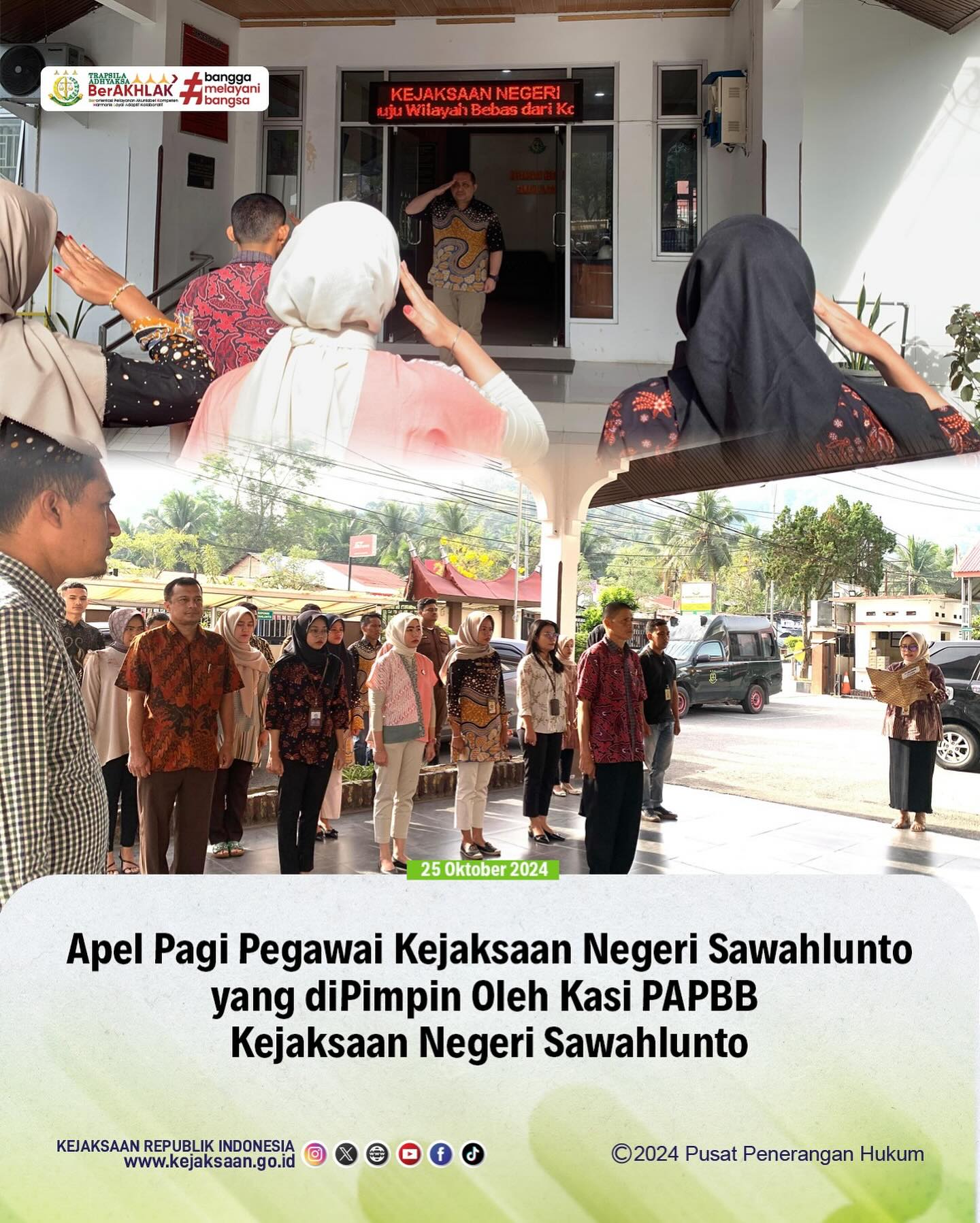 Bahwa pada hari Jumat, 25 Oktober 2024, bertempat di Kantor Kejaksaan Negeri Sawahlunto, Seluruh Pegawai Kejaksaan Negeri Sawahlunto Melaksanakan Apel Pagi. - from Instagram