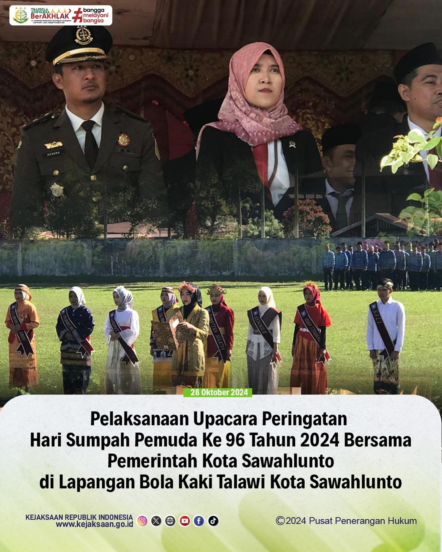 Bahwa Pada Hari Senin,28 Oktober 2024, bertempat di Lapangan Bola Kaki Talawi Kota Sawahlunto, Kepala Seksi Intelijen, Rendra Taqwa Agusto,S.H Melaksanakan Upacara Peringatan Hari Sumpah Pemuda Ke-96 Tahun 2024 bersama Pemerintah Kota Sawahlunto. - from Instagram