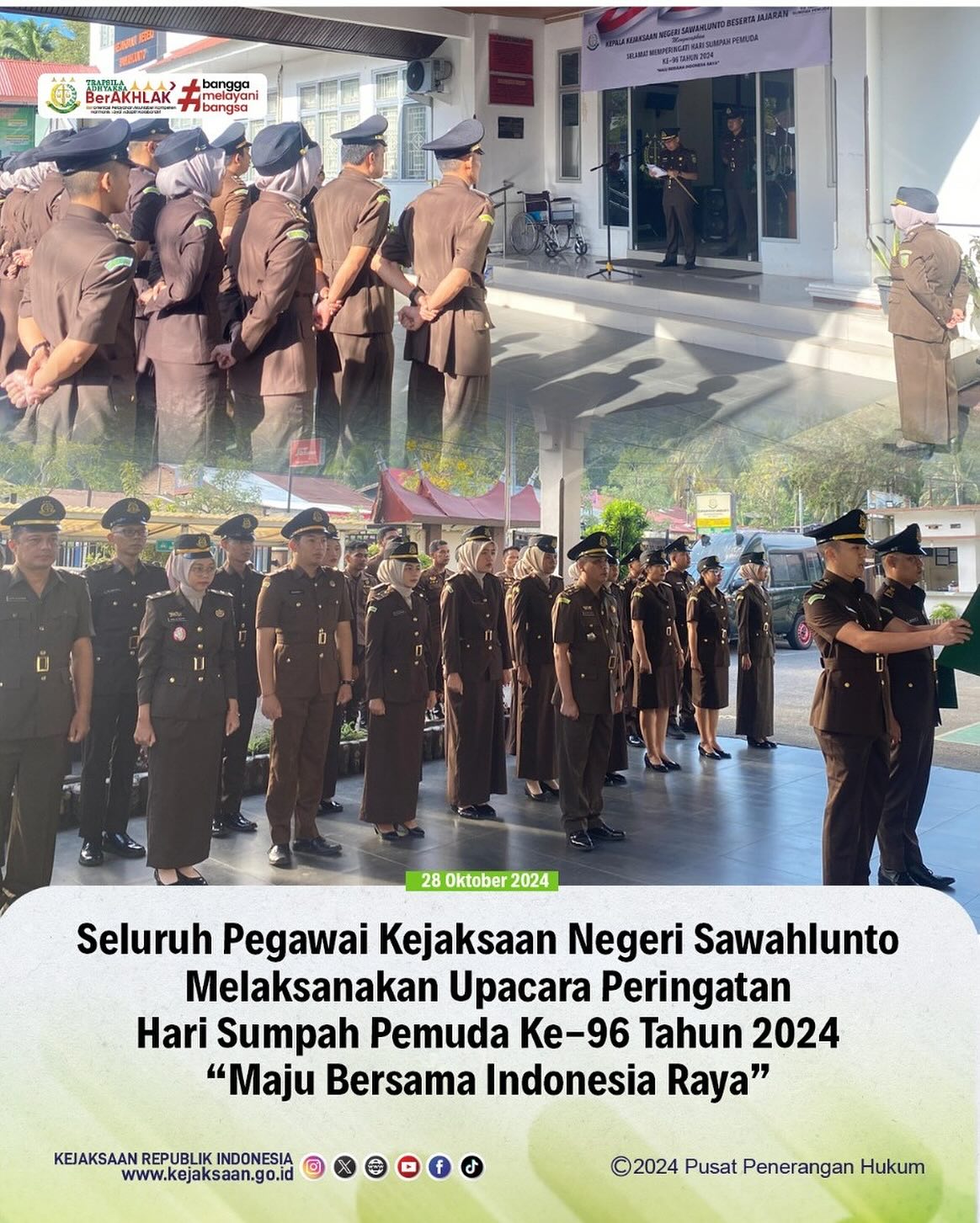 Bahwa Pada Hari Senin,28 Oktober 2024, bertempat di Kantor Kejaksaan Negeri Sawahlunto, Seluruh Pegawai Kejaksaan Negeri Sawahlunto Melaksanakan Upacara Peringatan Hari Sumpah Pemuda Ke-96 Tahun 2024 , “Maju Bersama Indonesia Raya” - from Instagram
