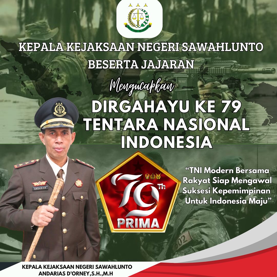Kepala Kejaksaan Negeri Sawahlunto beserta Jajaran mengucapkan Dirgahayu Tentara Nasional Indonesia Ke-79, “TNI Modern Bersama Rakyat Siap Mengawal Suksesi Kepemimpinan Nasional Untuk Indonesia Maju” - from Instagram