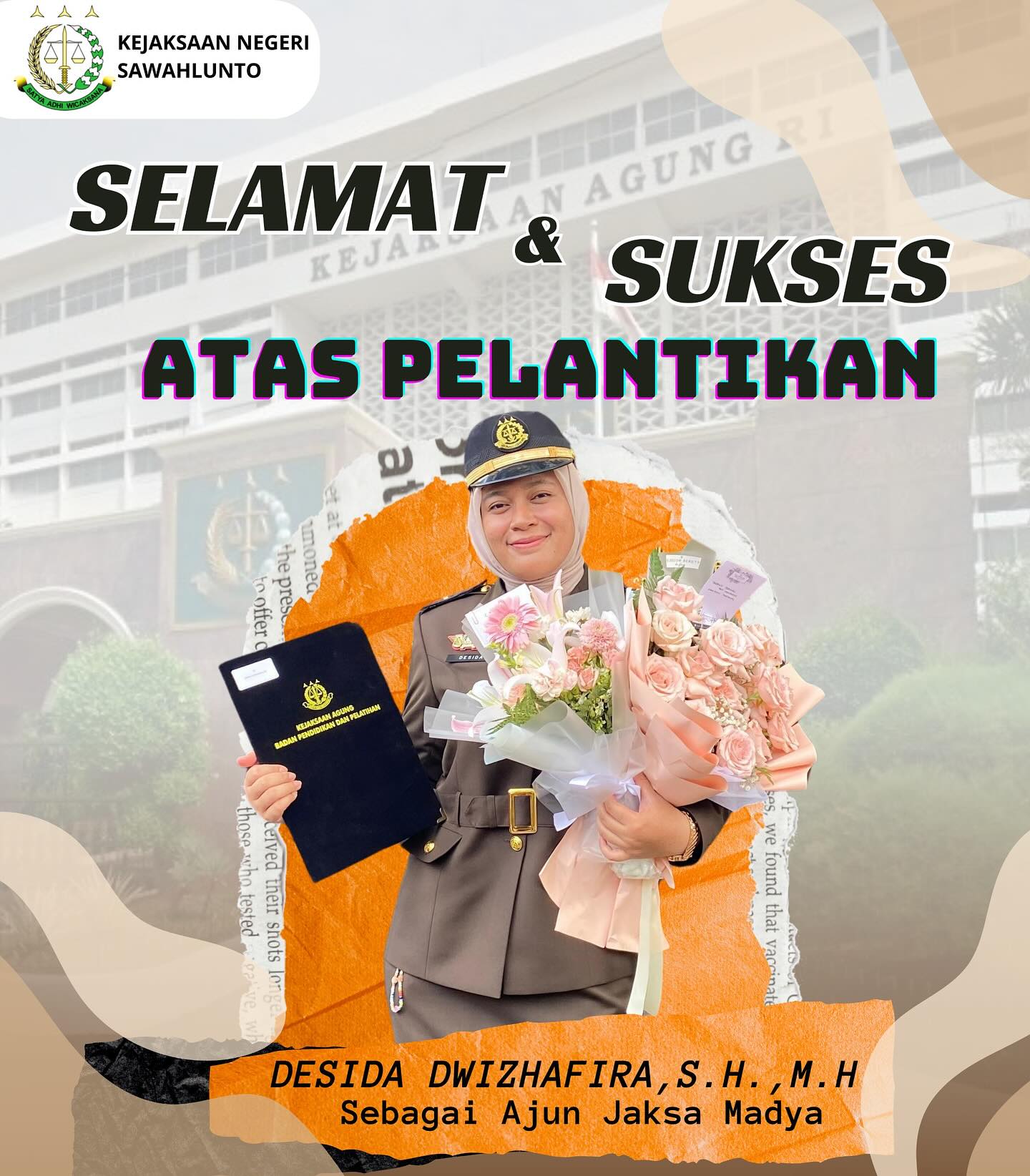 Kepala Kejaksaan Negeri Sawahlunto beserta Jajaran Mengucapkan Selamat dan Sukses Atas Pelantikan Pendidikan dan Pelatihan Pembentukan Jaksa (PPPJ) Angkatan LXXXI Gelombang 1 kepada Desida Dwizhafira,S.H.,M.H. - from Instagram