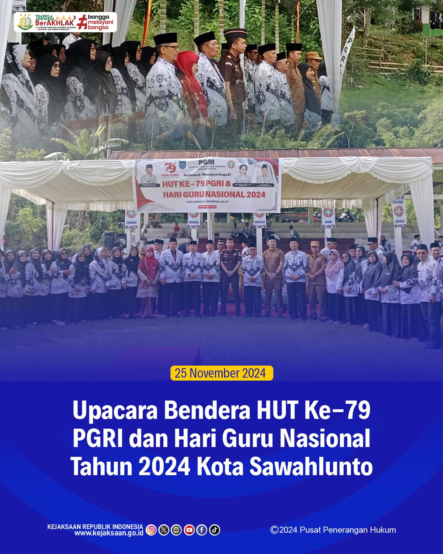 Bahwa pada hari Senin, 25 November 2024, bertempat di Lapangan Cinto Moni Silungkang Kota Sawahlunto, Kepala Seksi Perdata dan Tata Usaha Negara, Didi Vinaldo Edwar,S.H., mengikuti Upacara Bendera Peringatan HUT Ke-79 PGRI dan Hari Guru Nasional Yahun 2024 Kota Sawahlunto - from Instagram