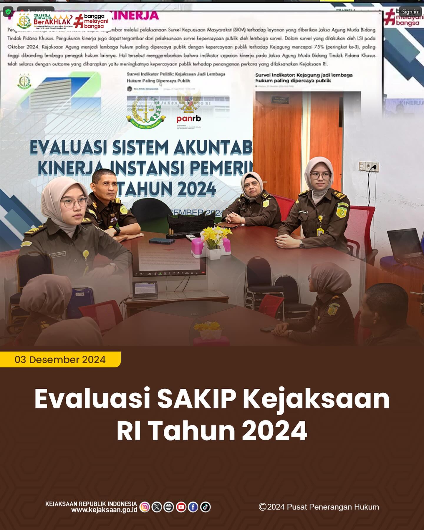 Bahwa pada hari Selasa, 03 Desember 2024, bertempat di Ruang Video Conference Kantor Kejaksaan Negeri Sawahlunto, Kepala Subbagian Pembinaan, Elnita,S.H., Kepala Urusan Tata Usaha Kepegawaian, Keuangan dan Penerimaan Negara Bukan Pajak, Suardi Yulanda,S.H., beserta Staf Pembinaan Kejaksaan Negeri Sawahlunto, mengikuti kegiatan Evaluasi Sistem Akuntabilitas Kinerja Instansi Pemerintah (SAKIP) Tahun 2024 secara daring - from Instagram