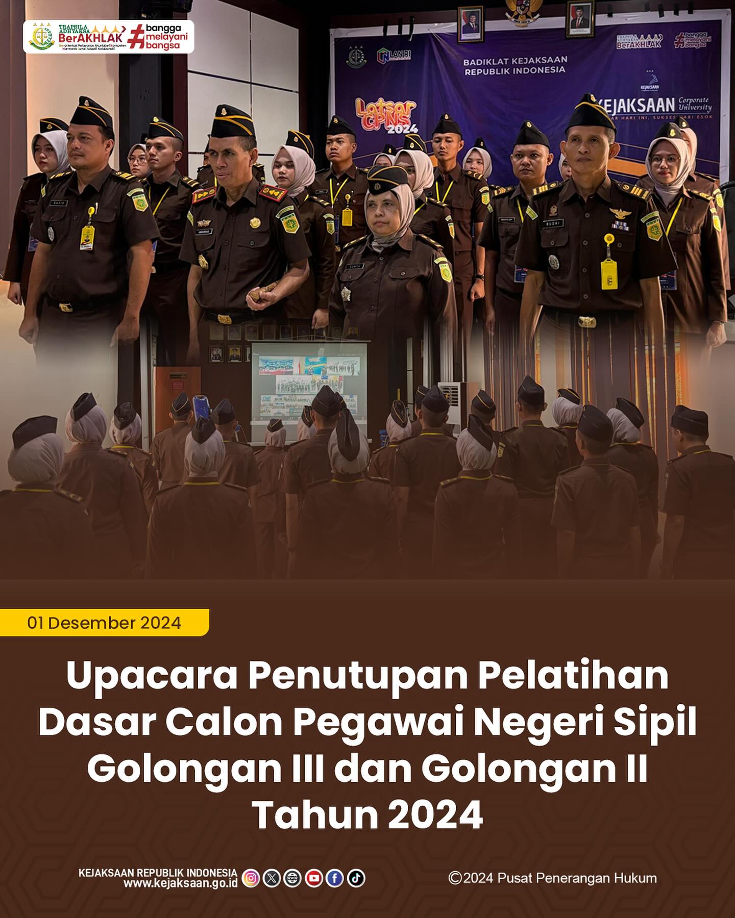 Bahwa pada hari Senin, 02 Desember 2024, bertempat di Aula Kantor Kejaksaan Negeri Sawahlunto, Kepala Kejaksaan Negeri Sawahlunto, Andarias D'Orney,S.H.,M.H, dan Tim Penyelenggara Latsar CPNS 2024 Kejaksaan Negeri Sawahlunto beserta CPNS Kejaksaan Negeri Sawahlunto mengikuti Upacara Penutupan Pelatihan Dasar Calon Pegawai Negeri Sipil Golongan III dan Golongan II Tahun 2024 secara daring - from Instagram
