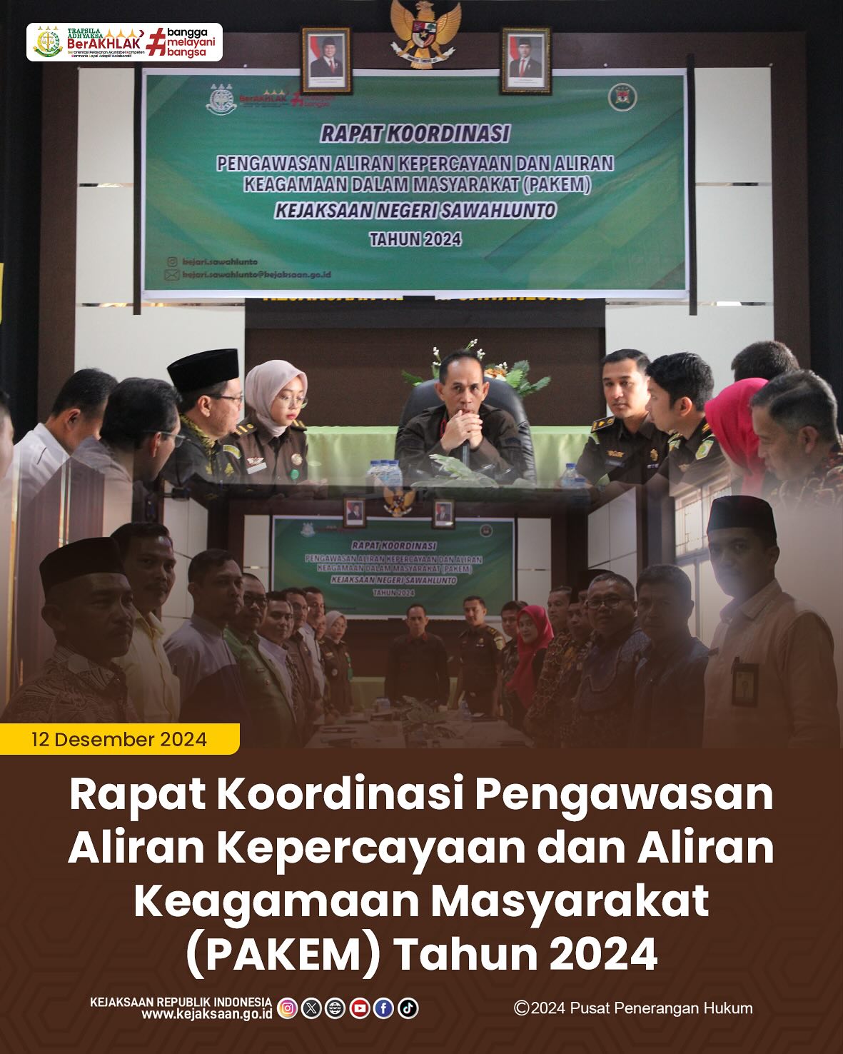 Bahwa pada hari Kamis, 12 Desember 2024, bertempat di Aula Kantor Kejaksaan Negeri Sawahlunto, Kepala Kejaksaan Negeri Sawahlunto, Andarias D'Orney,S.H.,M.H., Kepala Seksi Intelijen Kejaksaan Negeri Sawahlunto, Rendra Taqwa Agusto,S.H., dan para Kasubsi di bidang Intelijen beserta Staf Intelijen Kejaksaan Negeri Sawahlunto, melaksanakan Kegiatan Rapat Koordinasi Pengawasan Aliran Kepercayaan dan Aliran Keagamaan Dalam Masyarakat (PAKEM) Tahun 2024 - from Instagram