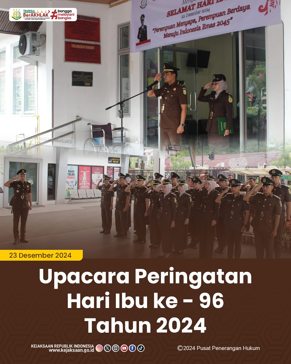 Bahwa pada hari Senin, 23 Desember 2024, bertempat di Kantor Kejaksaan Negeri Sawahlunto, Kepala Seksi Intelijen Kejaksaan Negeri Sawahlunto, Rendra Taqwa Agusto,S.H., menjadi Inspektur Upacara Peringatan Hari Ibu ke - 96 Tahun 2024 dengan tema "Perempuan Menyapa, Perempuan Berdaya Menuju Indonesia Emas 2045" - from Instagram