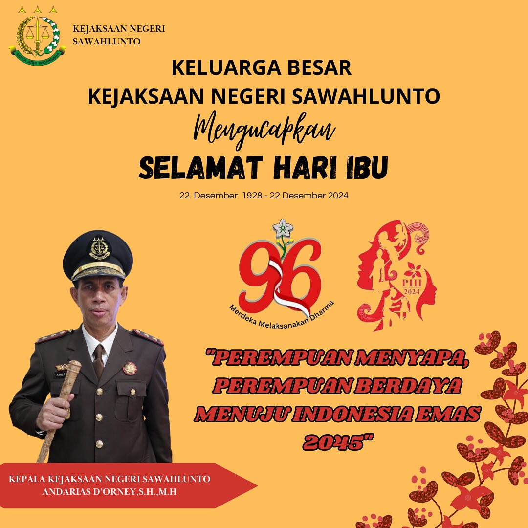 Kepala Kejaksaan Negeri Sawahlunto beserta Jajaran mengucapkan Selamat Hari Ibu 22 Desember 2024 "Perempuan Menyapa, Perempuan Berdaya Menuju Indonesia Emas 2045" - from Instagram