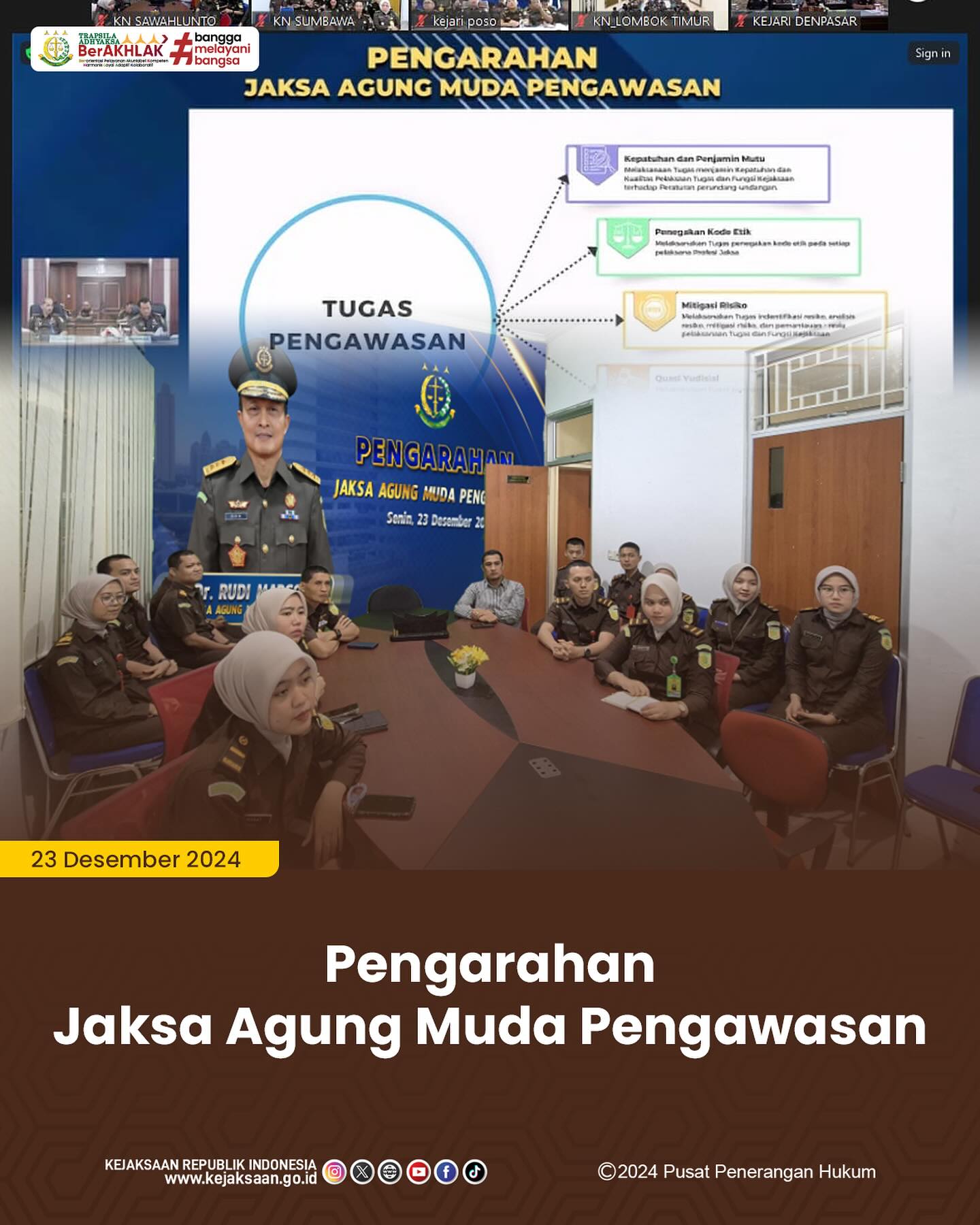 Bahwa pada hari Senin, 23 Desember 2024, Seluruh Pegawai Kejaksaan Negeri Sawahlunto, mengikuti Pengarahan Jaksa Agung Muda Pengawasan terkait Pengembangan Pengawasan Kejaksaan Republik Indonesia 2024 - 2029 secara daring - from Instagram
