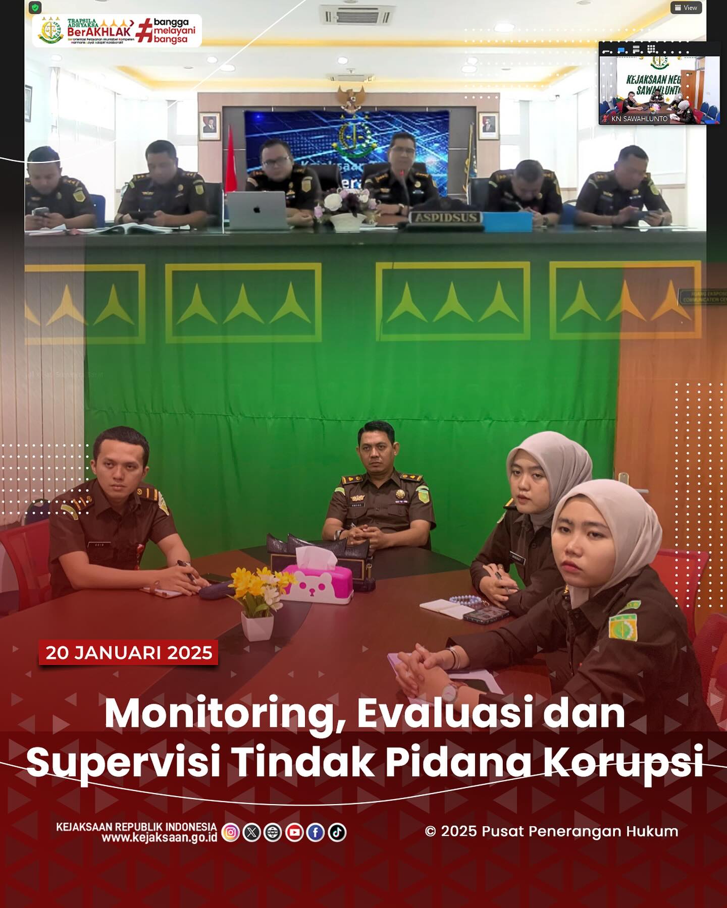 Bahwa pada hari Senin, 20 Januari 2025, bertempat di Ruang Video Conference Kantor Kejaksaan Negeri Sawahlunto, Kepala Seksi Tindak Pidana Khusus, Andiko,S.H.,M.H., beserta staf Bidang Tindak Pidana Khusus mengikuti kegiatan Rapat Monitoring, Evaluasi dan Supervisi Tindak Pidana Korupsi secara daring - from Instagram