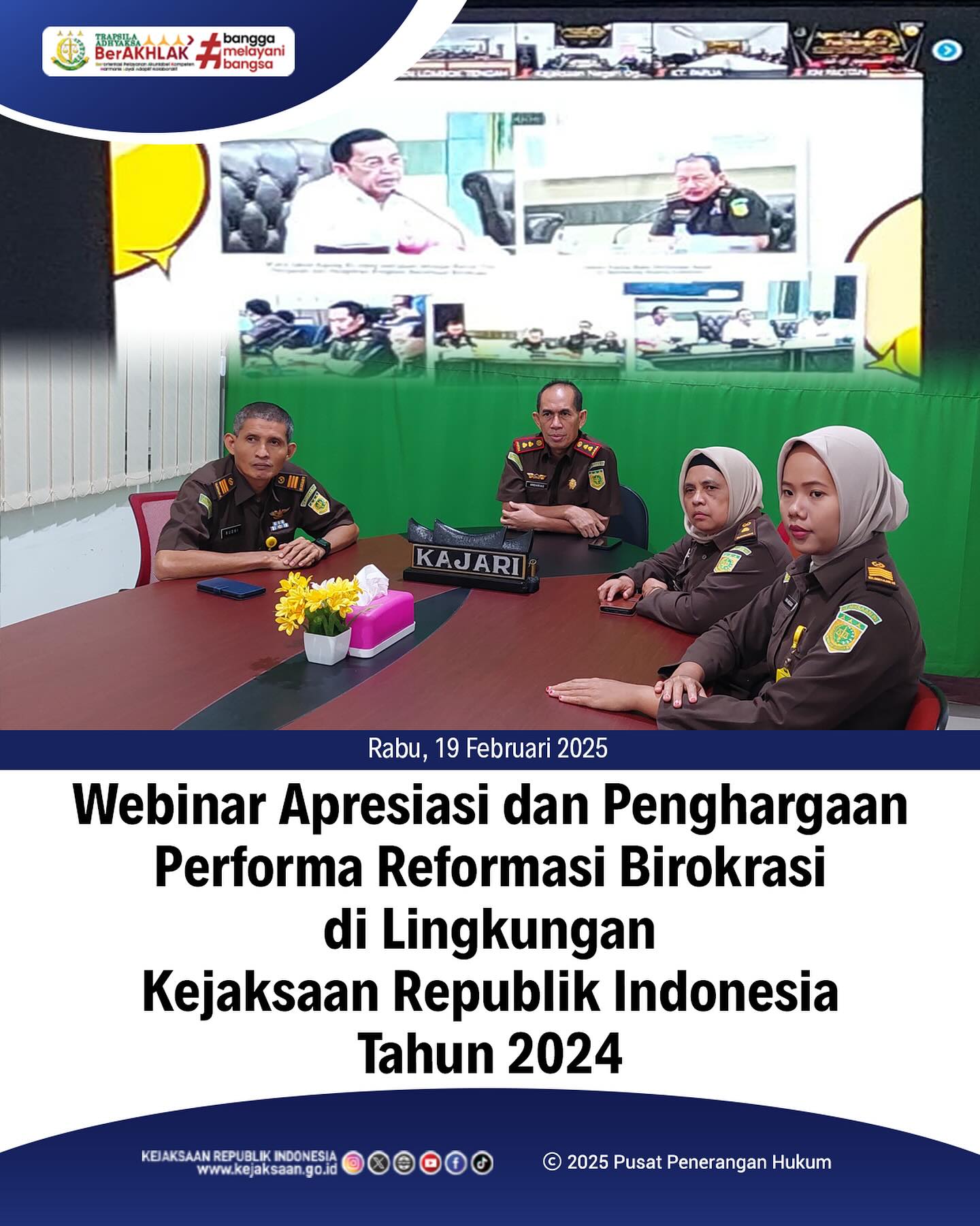 Bahwa pada hari Rabu, 19 Februari 2025, bertempat di ruang Video Conference Kejaksaan Negeri Sawahlunto, Kepala Kejaksaan Negeri Sawahlunto, Bapak Andarias D'Orney,S.H.,M.H., Kasubbag Pembinaan, Ibu Elnita, S.H., beserta staf bidang Pembinaan, mengikuti kegiatan Webinar Apresiasi dan Penghargaan Performa Reformasi Birokrasi di Lingkungan Kejaksaan Republik Indonesia Tahun 2024 secara daring - from Instagram