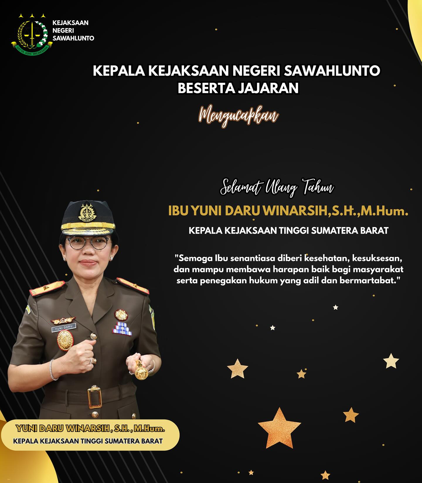 Selamat ulang tahun Ibu Yuni Daru Winarsih, S.H., M.Hum., Kepala Kejaksaan Tinggi Sumatera Barat.."Semoga Ibu senantiasa diberi kesehatan, kesuksesan, dan mampu membawa harapan baik bagi masyarakat serta penegakan hukum yang adil dan bermartabat." - from Instagram