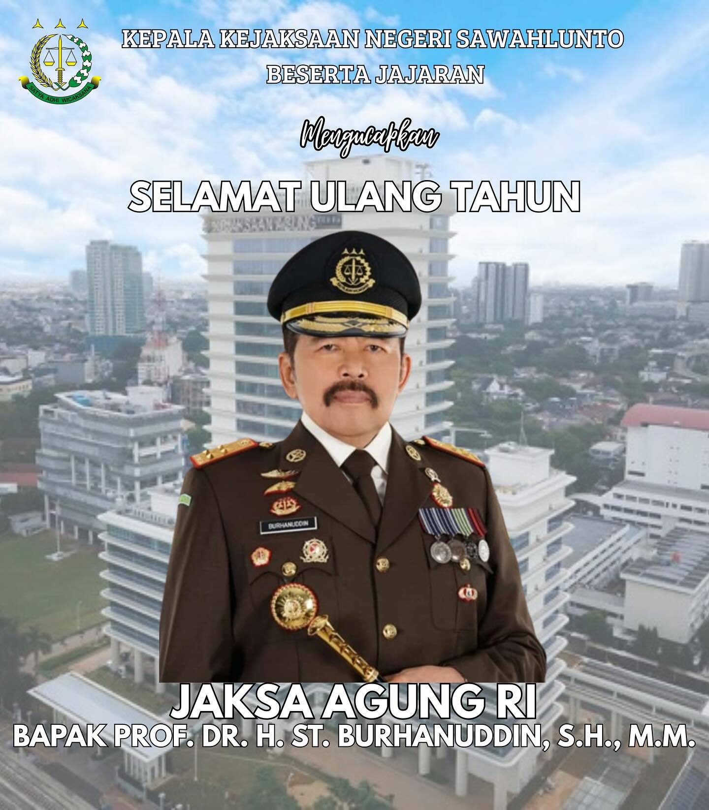 Kepala Kejaksaan Negeri Sawahlunto beserta jajaran mengucapkan Selamat Ulang Tahun Jaksa Agung Republik Indonesia Bapak PROF.DR.H.ST.BURHANUDDIN,S.H.,M.M., semoga senantiasa di berikan kesehatan keselamatan dan kesuksesan dalam melaksanakan setiap tugas dan tanggung jawab 🏻 - from Instagram