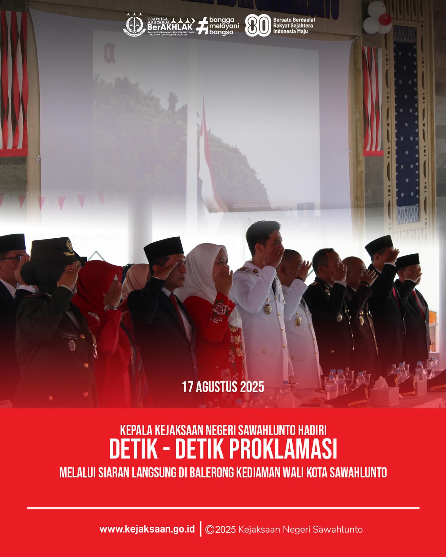 Bahwa pada hari minggu, 17 Agustus 2025, Kepala Kejaksaan Negeri Sawahlunto, Bapak Eddy Samrah L, S.H., M.H., hadir menyaksikan Upacara Peringatan Detik - detik Proklamasi Kemerdekaan RI secara daring di Balerong Kediaman Wali Kota Sawahlunto.Momen sakral ini menjadi bentuk penghormatan terhadap nilai-nilai perjuangan para pahlawan yang telah mengorbankan jiwa dan raga demi kemerdekaan Indonesia.Dirgahayu Republik Indonesia ke-80!Dengan persatuan, kita jaga kedaulatan. Dengan hukum yang adil, kita wujudkan rakyat sejahtera. Bersama, kita bangun Indonesia Maju! @kejaksaan.ri @kejatisumaterabarat @eddylimbong - from Instagram