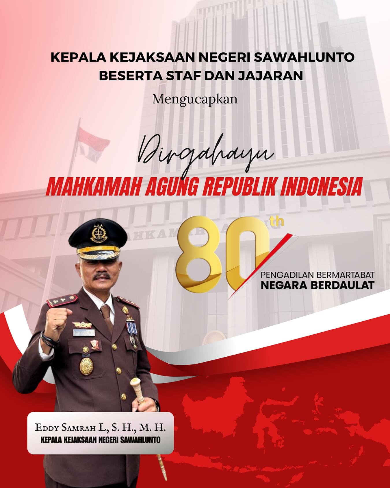 Kepala Kejaksaan Negeri Sawahlunto Bapak Eddy Samrah L, S. H., M. H., beserta jajaran mengucapkan Selamat ulang tahun ke-80 Mahkamah Agung Republik Indonesia, semoga terus menjadi penjaga keadilan dan penegak supremasi hukum di negara ini, "Pengadilan Bermartabat Negara Berdaulat" - from Instagram