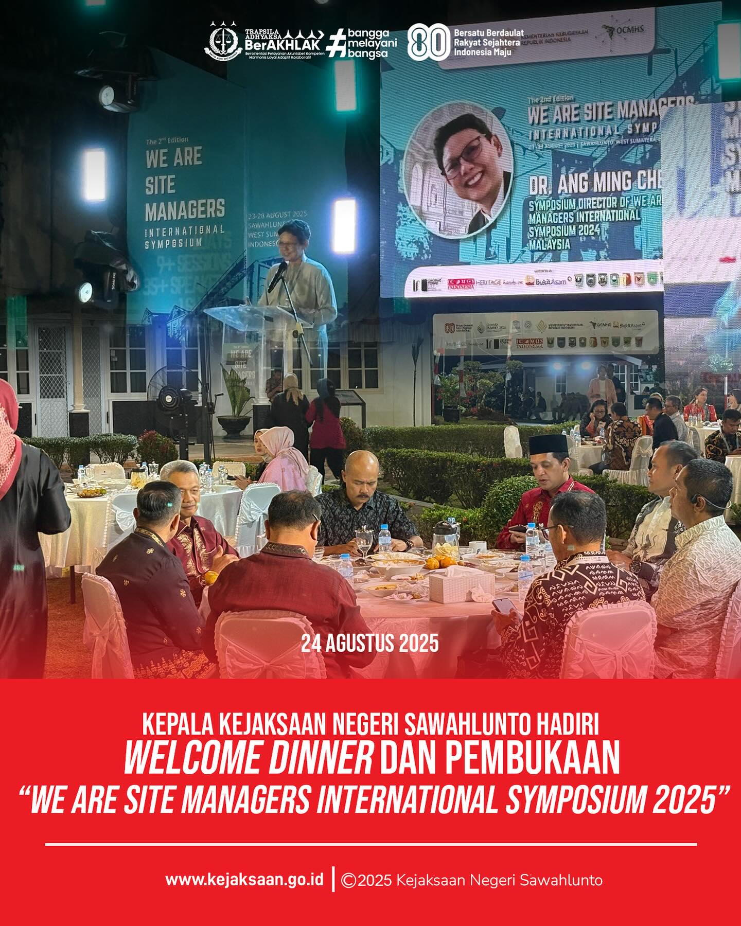 Bahwa pada hari minggu, 24 agustus 2025, bertempat di Saka Heritage Hotel Sawahlunto, Kepala Kejaksaan Negeri Sawahlunto, Bapak Eddy Samrah L, S. H., M. H., menghadiri kegiatan Welcome Dinner dan Pembukaan "We are Site Managers International Symposium 2025"Dalam acara tersebut turut hadir Walikota dan Wakil Walikota Sawahlunto, jajran Forum Koordinasi Pimpinan Daerah (Forkopimda) Kota Sawahlunto, instansi pemerintah, TNI, Polri, Sekretariat Daerah dan Perangkat Daerah Kota Sawahlunto dan Peserta lebih dari 100 orang yang berasal dari 14 Negara. - from Instagram