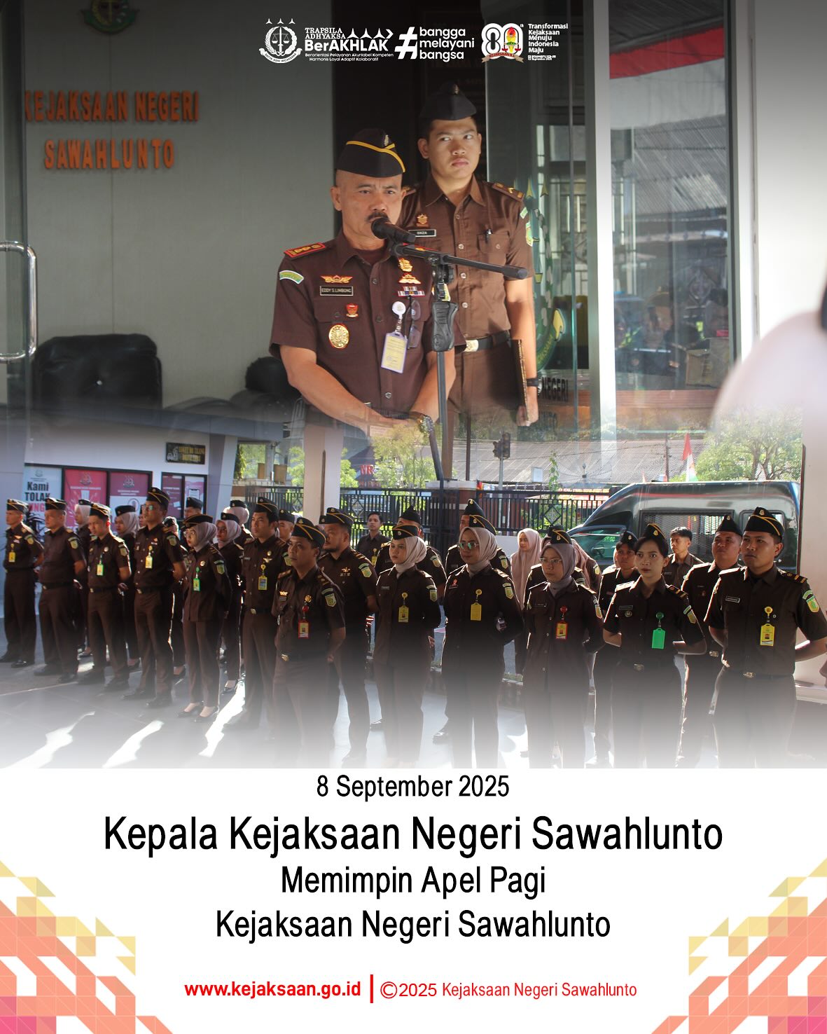Bahwa pada hari senin tanggal 8 september 2025 pukul 08.00 wib, bertempat di halaman Kantor Kejaksaan Negeri Sawahlunto, Kepala Kejaksaan Negeri Sawahlunto, Bapak Eddy Samrah L, S. H., M. H., menjadi Inspektur Apel Pagi.Kepala Kejaksaan Negeri Sawahlunto menyampaikan agar setiap pegawai senantiasa menjaga integritas dalam menjalankan perannya masing-masing, menjaga sopan santun, serta menjaga kebersihan lingkungan kantor.Apel pagi ini menjadi sarana pembinaan kedisiplinan, tanggung jawab serta peningkatan semangat kerja bagi seluruh jajaran Kejaksaan Negeri Sawahlunto.Kejaksaan Negeri Sawahlunto terus berkomitmen untuk memberikan pelayanan hukum yang optimal kepada masyarakat melalui kerja yang berorientasi pada integritas, akuntabilitas, dan kinerja yang berkeadilan. - from Instagram