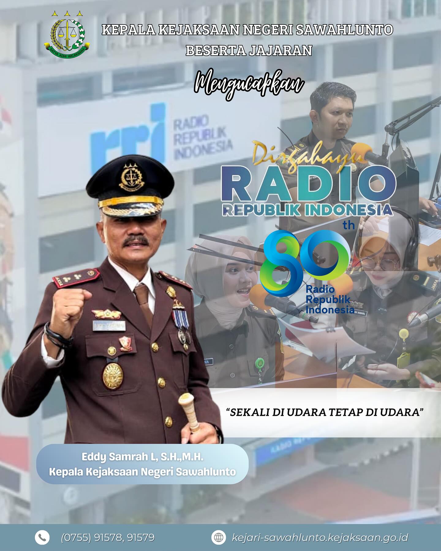 Kepala Kejaksaan Negeri Sawahlunto beserta Seluruh Jajaran mengucapkan Dirgahayu RADIO Republik Indonesia ke-80 tahun "Sekali diudara tetap di udara" - from Instagram