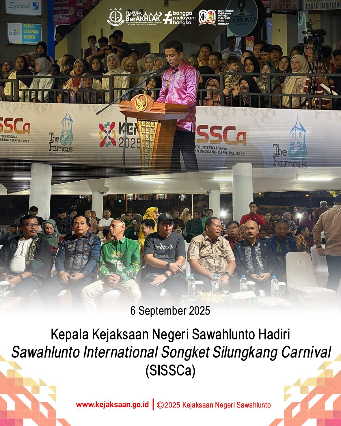 Bahwa pada hari sabtu, 06 september 2025, bertempat di Panggung Utama - Terminal Kota Sawahlunto, pukul 19.30 WIB, Kepala Kejaksaan Negeri Sawahlunto, Bapak Eddy Samrah L, S. H., M. H., menghadiri kegiatan Kota Karnaval Songket Silungkang event Sawahlunto International Songket Silungkang Carniva (SISSCa).Kegiatan ini diikuti oleh Asisten Deputi Pemasaran Pariwisata Nusantara Kemenparekraf Erwita Dianti, Wakil Ketua Komisi VI DPR RI Andre Rosiade, Wakil Gubernur Sumatera Barat Vasko Ruseimy, Walikota & Wakil Walikota Sawahlunto, jajaran Forum Koordinasi Pimpinan Daerah (Forkopimda) Kota Sawahlunto, instansi pemerintah, TNI, Polri, Sekretariat Daerah dan Perangkat Daerah Kota Sawahlunto.Kegiatan SISSCa ini masuk ke penyelenggaraan ke-11, dimana kegiatan ini menjadi salah satu Kharisma Event Nusantara (KEN) yang didukung penuh oleh Kementeian Pariwisata dan Ekonomi Kreatif. - from Instagram