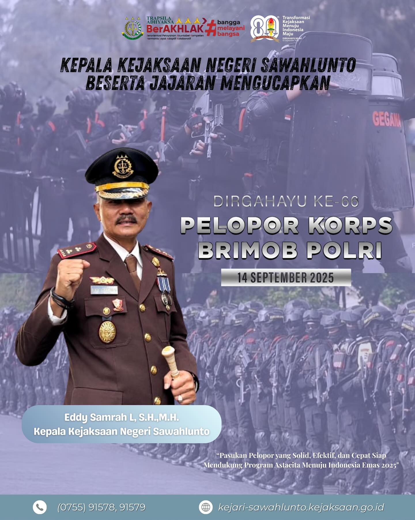 Kepala Kejaksaan Negeri Sawahlunto beserta Seluruh Jajaran mengucapkan Dirgahayu ke-66 Pelopor Korps Brimob Polri "Pasukan Pelopor yang Solid Efektif & Cepat siap mendukung Program Asta Cita menuju Indonesia Emas 2045" - from Instagram