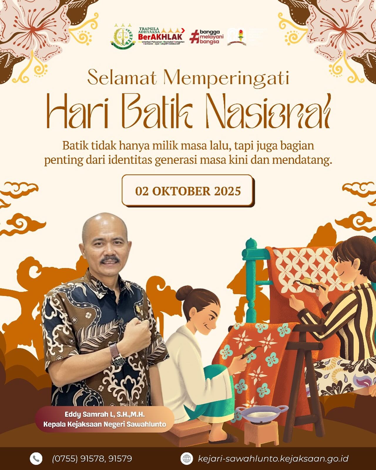 Kepala Kejaksaan Negeri Sawahlunto beserta Jajaran Mengucapkan Selamat Memperingati Hari Batik Nasional"Batik tidak hanya milik masa lalu,tapi juga bagian penting dari identitas generasi masa kini dan mendatang" - from Instagram