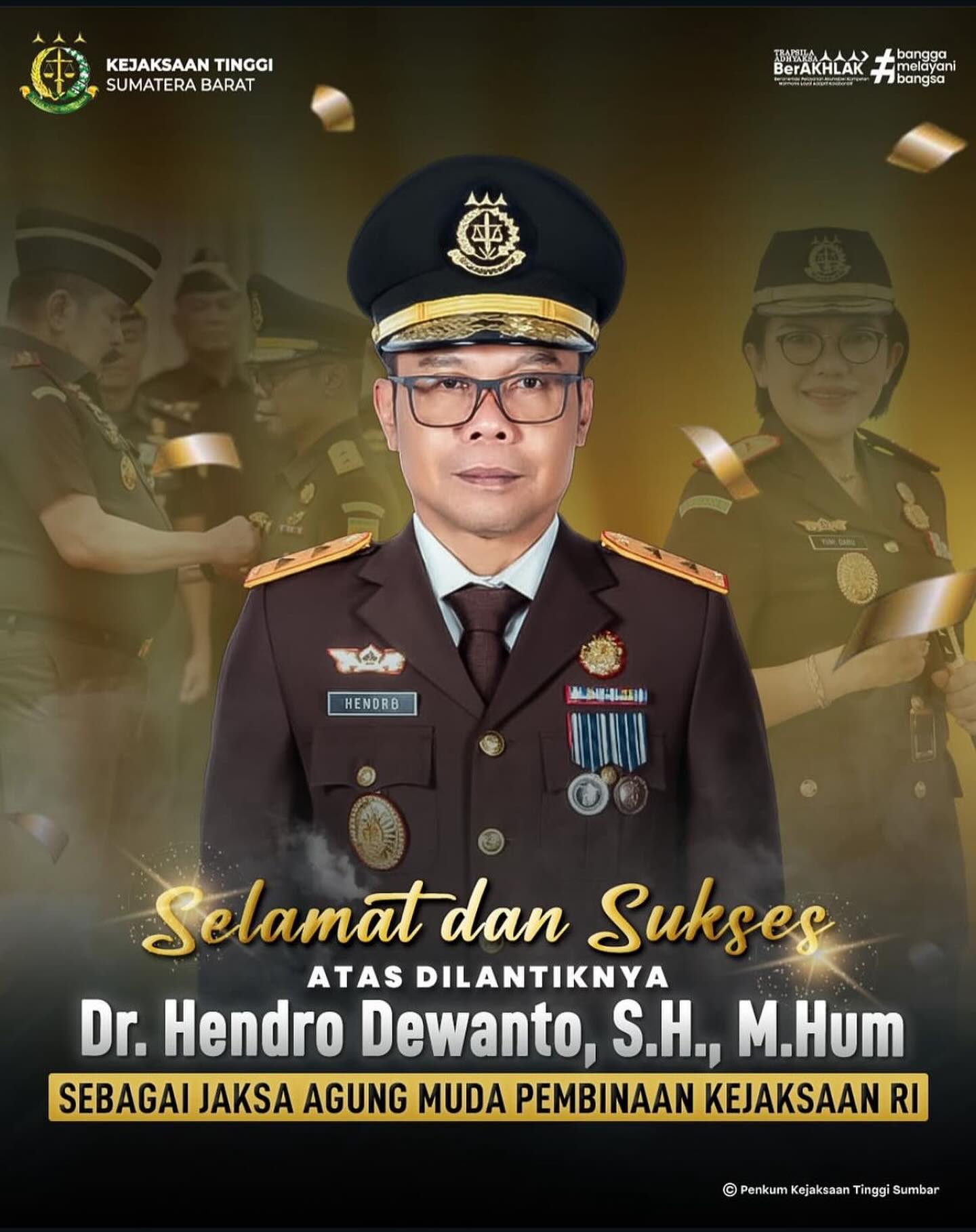 Selamat dan Sukses atas pelantikan Bapak Dr. Hendro Dewanto, S.H., M.Hum. sebagai Jaksa Agung Muda Pembinaan Kejaksaan Republik Indonesia.Semoga bapak senantiasa diberikan kesehatan, kekuatan dan keberkahan dalam mengemban amanah serta membawa Kejaksaan Republik Indonesia semakin profesional, modern dan berintegritas. - from Instagram
