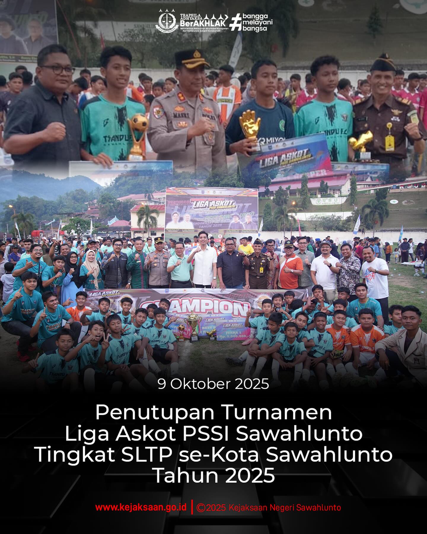 Bahwa pada hari Jumat, 10 Oktober 2025, sekira Pukul 15.30 WIB, bertempat di Lapangan Bola Kaki Ombilin Kota Sawahlunto, Kepala Kejaksaan Negeri Sawahlunto diwakili oleh Kepala Urusan Tata Usaha, Kepegawaian dan Keuangan PNBP, Bapak Suardi Yulanda, S. H., menghadiri Penutupan Turnamen Sepakbola Liga Askot PSSI Sawahlunto Tingkat Sekolah Lanjut Tingkat Pertama (SLTP) Tahun 2025.Turnamen Sepakbola ini dilaksanakan dalam rangka pembinaan Olahraga Sepakbola pada tingkat Usia Muda dikalangan pelajar Kota Sawahlunto. - from Instagram