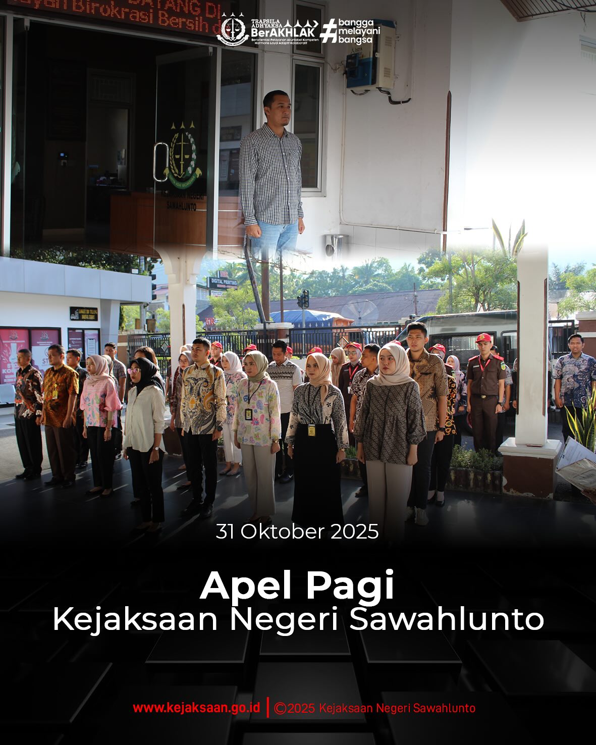 Bahwa pada hari Jumat, 31 Oktober 2025, Pukul 07.30 wib, bertempat di Halaman Kantor Kejaksaan Negeri Sawahlunto, telah di laksanakan Apel Pagi yang dipimpin oleh Kepala Seksi Intelijen, Bapak Rendra Taqwa Agusto, S. H., dan diikuti oleh seluruh Pegawai serta PPNPN Kejaksaan Negeri Sawahlunto.Apel pagi merupakan kegiatan rutin dan kewajiban setiap ASN untuk memperkuat disiplin, menumbuhkan semangat kerja, serta meningkatkan komitmen seluruh pegawai dalam memberikan pelayanan terbaik kepada masyarakat.Kejaksaan Negeri Sawahlunto terus berkomitmen untuk memberikan pelayanan hukum yang optimal kepada masyarakat melalui kerja yang berorientasi pada integritas, akuntabilitas, dan kinerja yang berkeadilan. - from Instagram