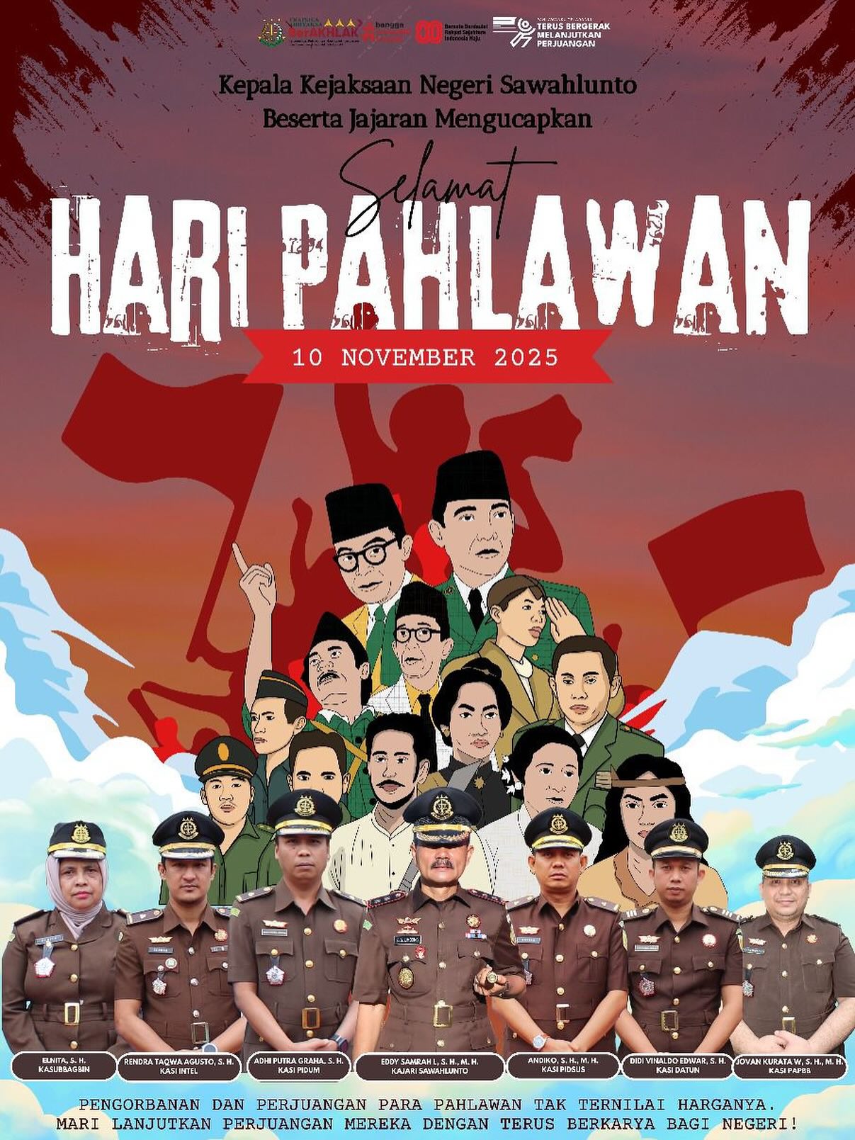 Keluarga Besar Kejaksaan Negeri Sawahlunto mengucapkan Selamat Hari Pahlawan Nasional dengan tema "Pahlawanku Teladanku Terus Bergerak Melanjutkan Perjuangan" 10 November 2025.Keberanian Pahlawan adalah warisan terindah. Saatnya kita berani berjuang melalui ilmu, karya dan dedikasi. - from Instagram
