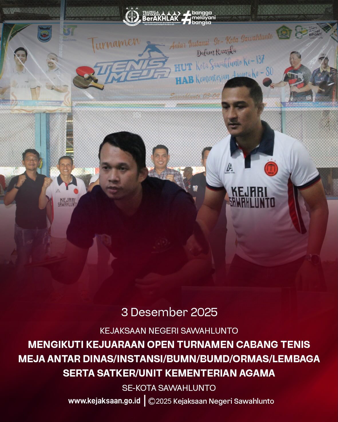 Bahwa pada Rabu tanggal 3 Desember 2025, Bertempat di Lapangan Tenis Meja PTMSI Silo Kota Sawahlunto, Kepala Seksi Intelijen Kejaksaan Negeri Sawahlunto, Bapak Rendra Taqwa Agusto, S.H., Kepala Seksi Perdata dan Tata usaha, Bapak Didi Vinaldo Edwar, S.H., Kepala Urusan Tata Usaha, Pegawaian dan Keuangan PNBP, Bapak Suardi Yulanda, S.H., mengikuti Kejuaraan Open Turnamen Cabang Tenis Meja Antar Dinas/Instansi/BUMN/BUMD/ORMAS/LEMBAGA serta SATKER/UNIT Kementerian Agama Se Kota Sawahlunto. - from Instagram