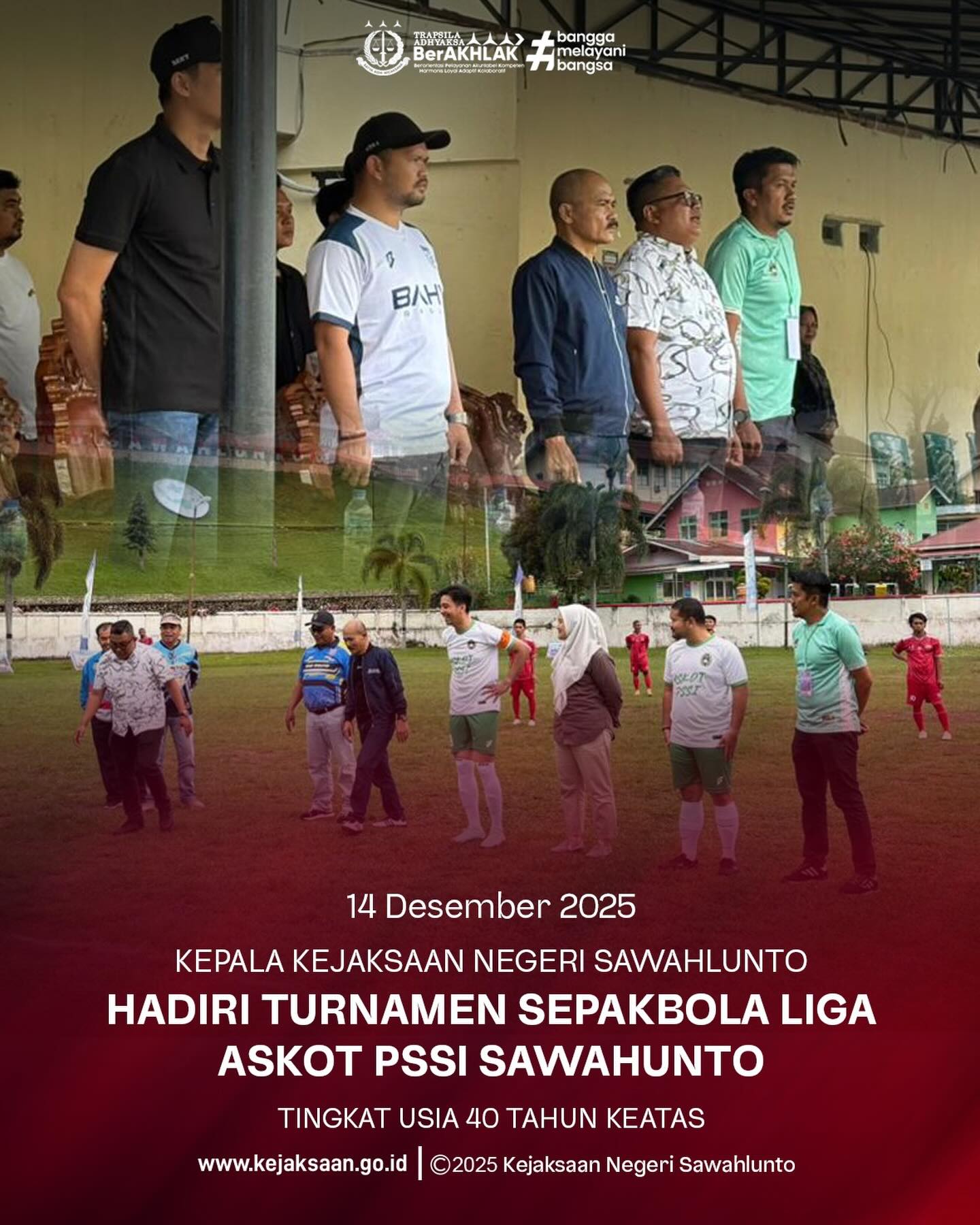 Bahwa pada Minggu tanggal 14 Desember 2025, Pukul 15.30 Wib, bertempat di Lapangan Bola Kaki Ombilin Kota Sawahlunto, Kepala Kejaksaan Negeri Sawahlunto, Bapak Eddy Samrah L, S.H., M.H., menghadiri Turnamen Sepakbola Loga Askot PSSI Sawahlunto Tingkat Usia 40 Tahun Keatas.Bahwa dalam rangka pelaksanaan kegiatan memeriahkan Ulang Tahun Kota Sawahlunto yang ke137 serta penggalangan donasi bantuan bencana alam dalam kegiatan Turnamen SepakbolaLiga Askot PSSI Sawahlunto Tingkat Usia 40 Tahun keatas Tahun 2025 yang akan berlangsungmulai dari tanggal 14 s/d 21 Desember 2025. - from Instagram