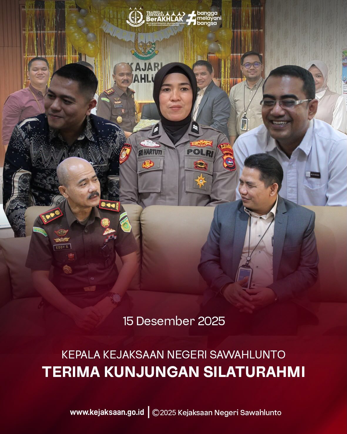 Bahwa pada Senin tanggal 15 Desember 2025, bertempat di Ruang Kantor Kejaksaan Negeri Sawahlunto, Kepala Kejaksaan Negeri Sawahlunto, Bapak Eddy Samrah L, S.H., M.H.  menerima kunjungan silaturahmi dari Bank BRI Kota Sawahlunto, Polres Kota Sawahlunto, Hotel Saka Kota Sawahlunto dan Bank Mandiri KCP Sawahlunto.Kunjungan silaturahmi ini berjalan dalam suasana hangat dan penuh keakraban, serta diharapkan dapat mempererat hubungan.Pada kesempatan tersebut, juga menyampaikan ucapan selamat ulang tahun kepada Kepala Kejaksaan Negeri Sawahlunto, Bapak Eddy Samrah L, S.H., M.H., Semoga senantiasa diberikan kesehatan, kesuksesan, serta kelancaran dalam mengemban amanah dan tugas pengabdian kepada bangsa dan negara.Kegiatan ini diharapkan dapat semakin mempererat kerja sama yang positif dan berkelanjutan dalam mendukung pelayanan terbaik kepada masyarakat. - from Instagram